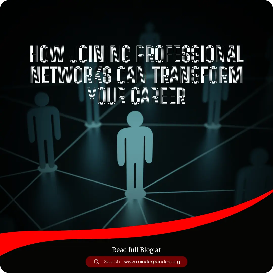 How Joining Professional Networks can Transform your Career